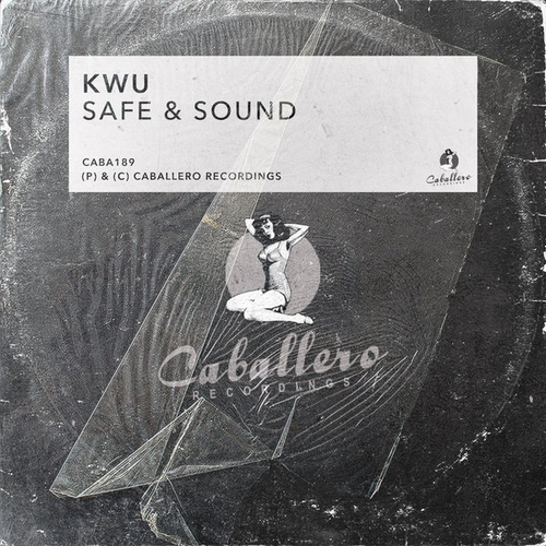 Kwu - Safe & Sound [CABA189]